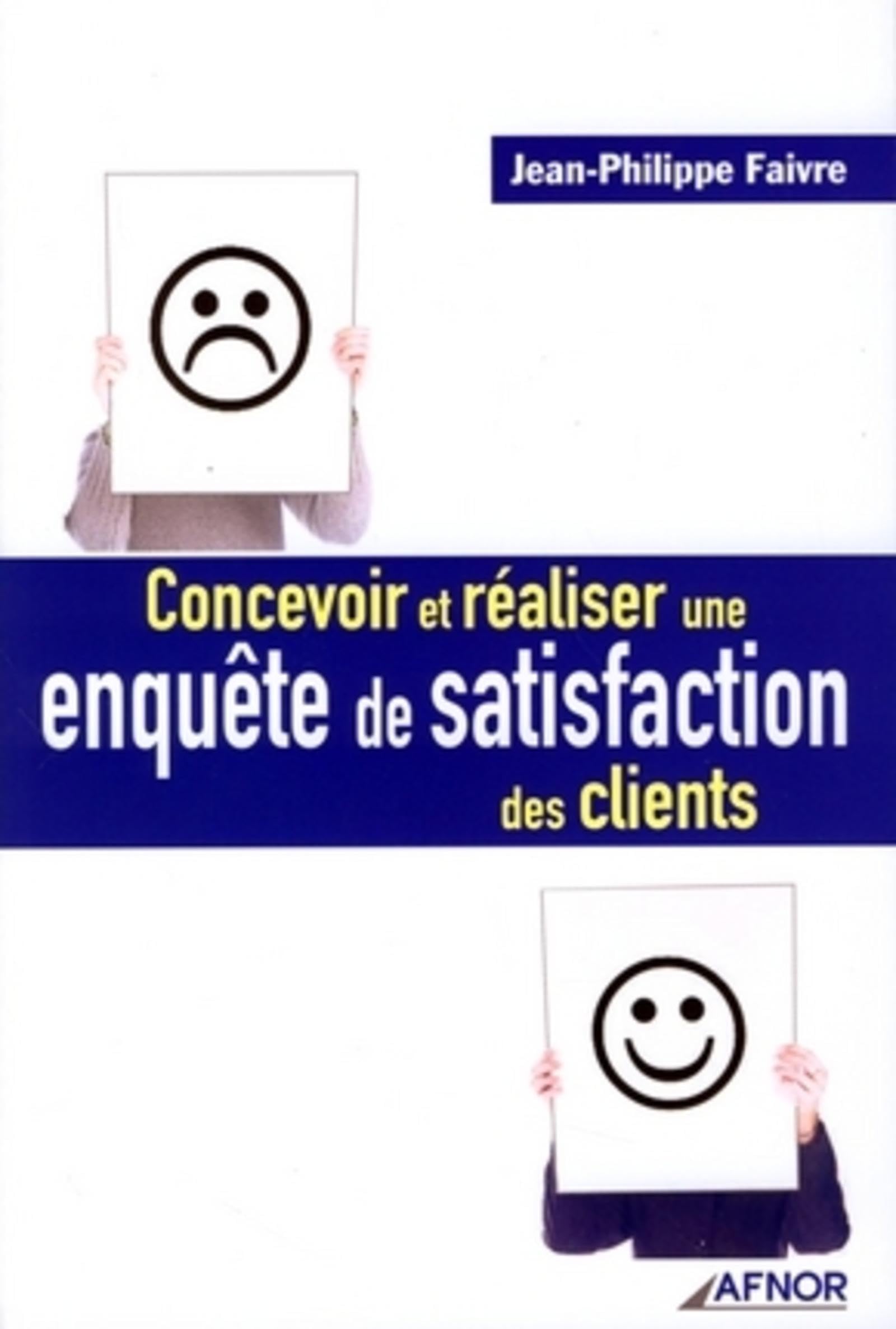 Concevoir et réaliser une enquête de satisfaction des clients 9782124755967