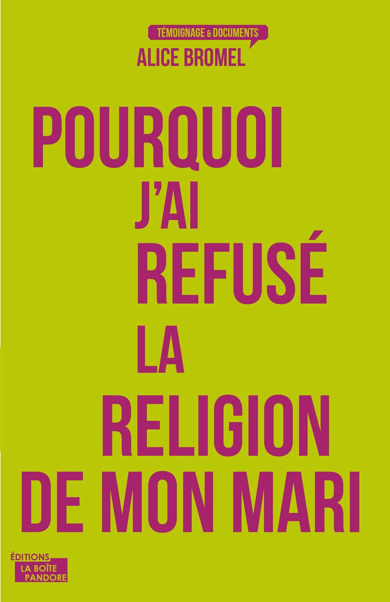Pourquoi j'ai refusé la religion de mon mari 9782875570147