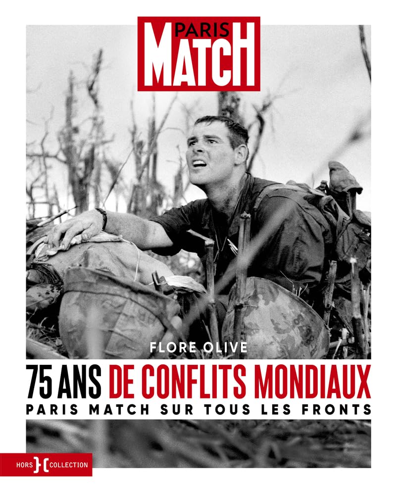 75 ans de conflits mondiaux - Paris Match sur tous les fronts 9782701404592