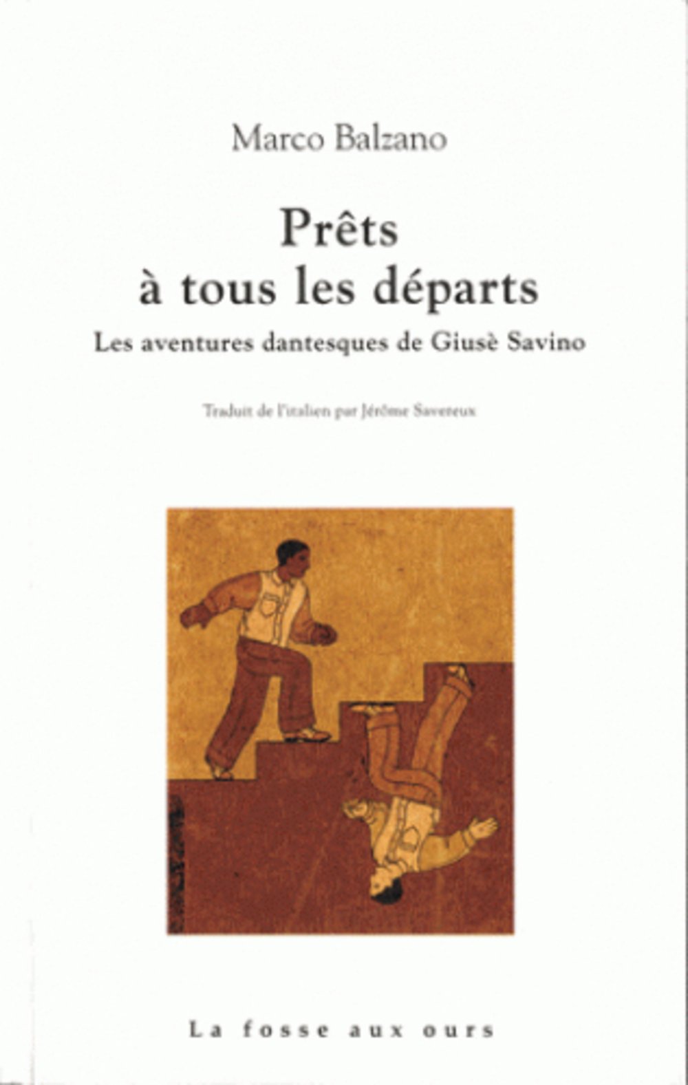 Prêts à tous les départs : Les aventures dantesques de Giusè Savino 9782357070554