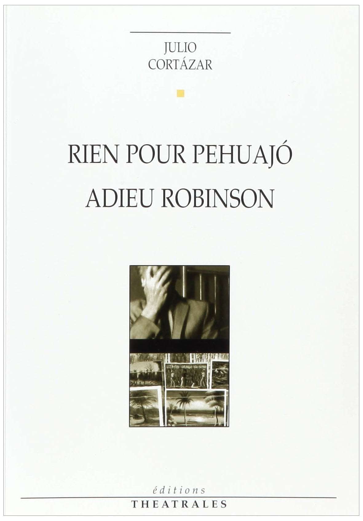 Rien pour Pehuajo, Adieu Robinson 9782842600792