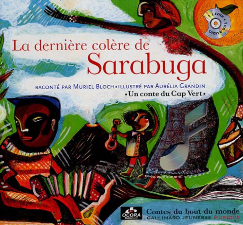 La dernière colère de Sarabuga: Un conte du Cap Vert 9782070510368