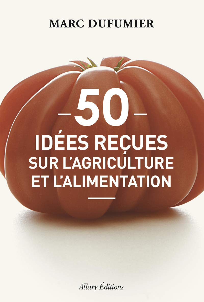 50 idees reçues sur l'agriculture et l'alimentation 9782370730015