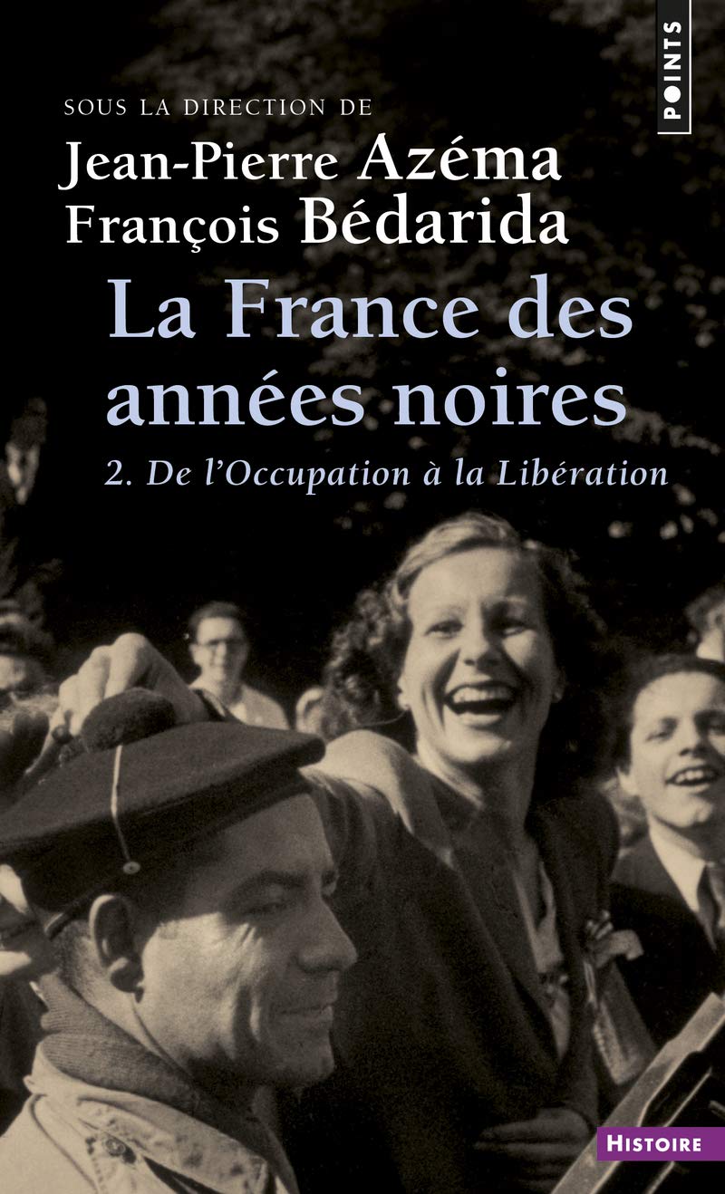 La France des années noires, tome 2 : De l'Occupation à la Libération 9782020183079