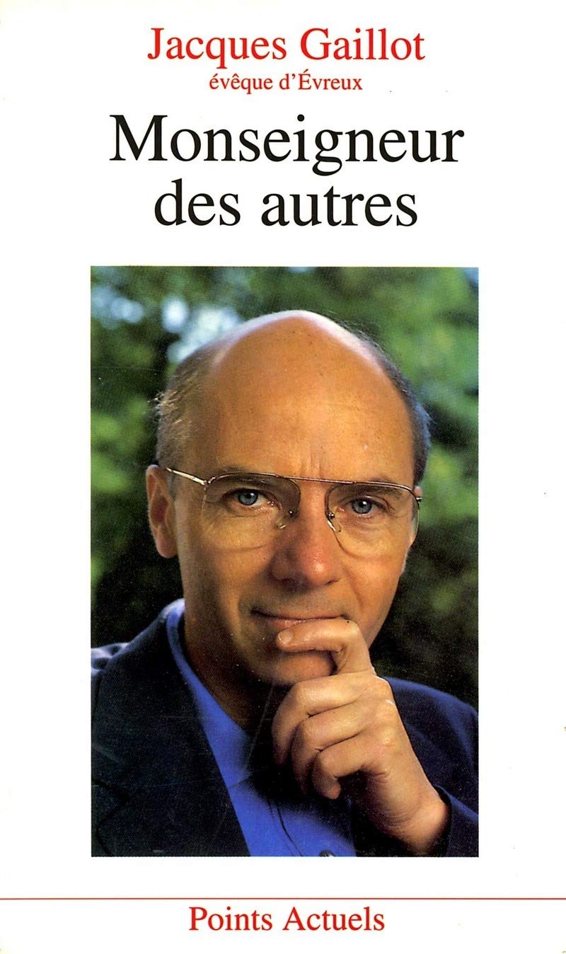 Monseigneur des autres 9782020206167