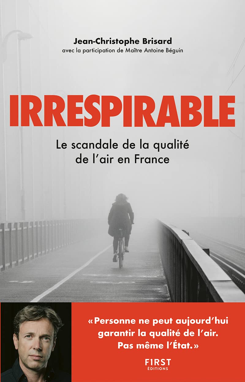 Irrespirable - Le scandale de la qualité de l'air en France 9782412034910