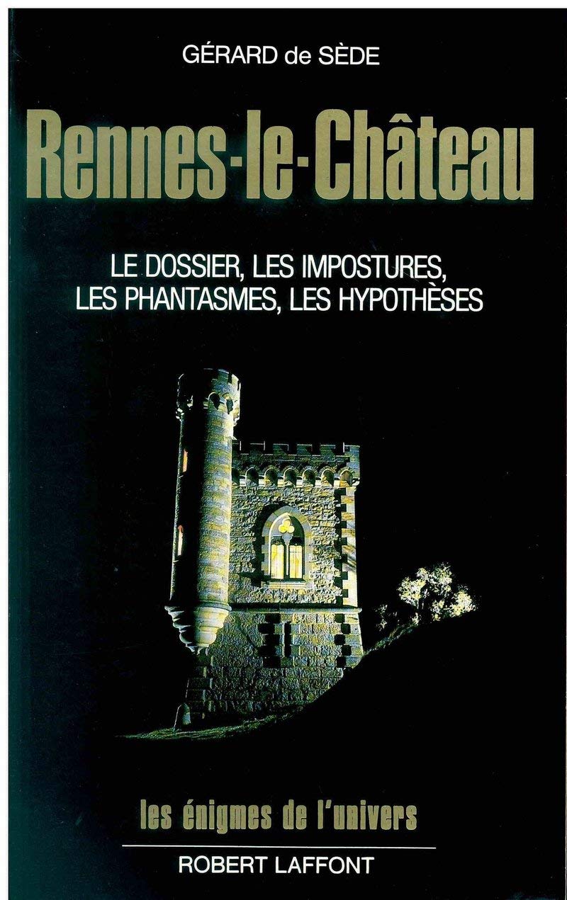 Rennes-le-Château: Le dossier, les impostures, les phantasmes, les hypothèses 9782221055229
