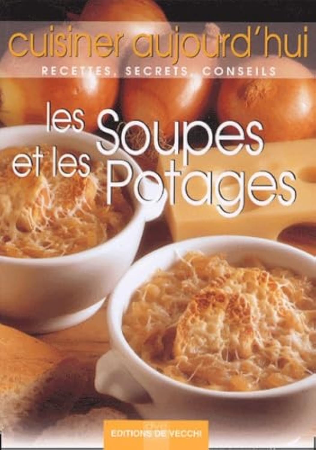 Les Soupes Et Les Potages 9782732832968