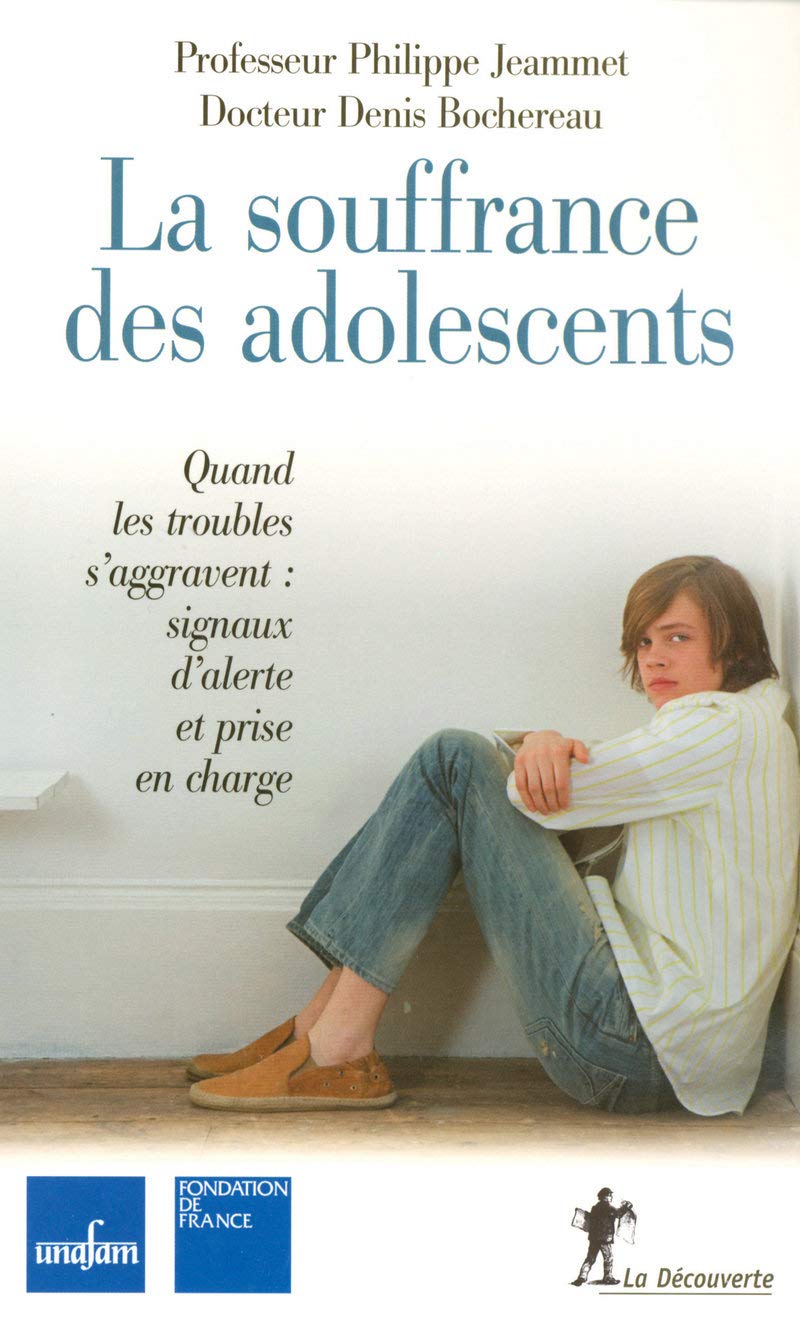 La souffrance des adolescents: Quand les troubles s'aggravent : signaux d'alertes et prise en charge 9782707150219