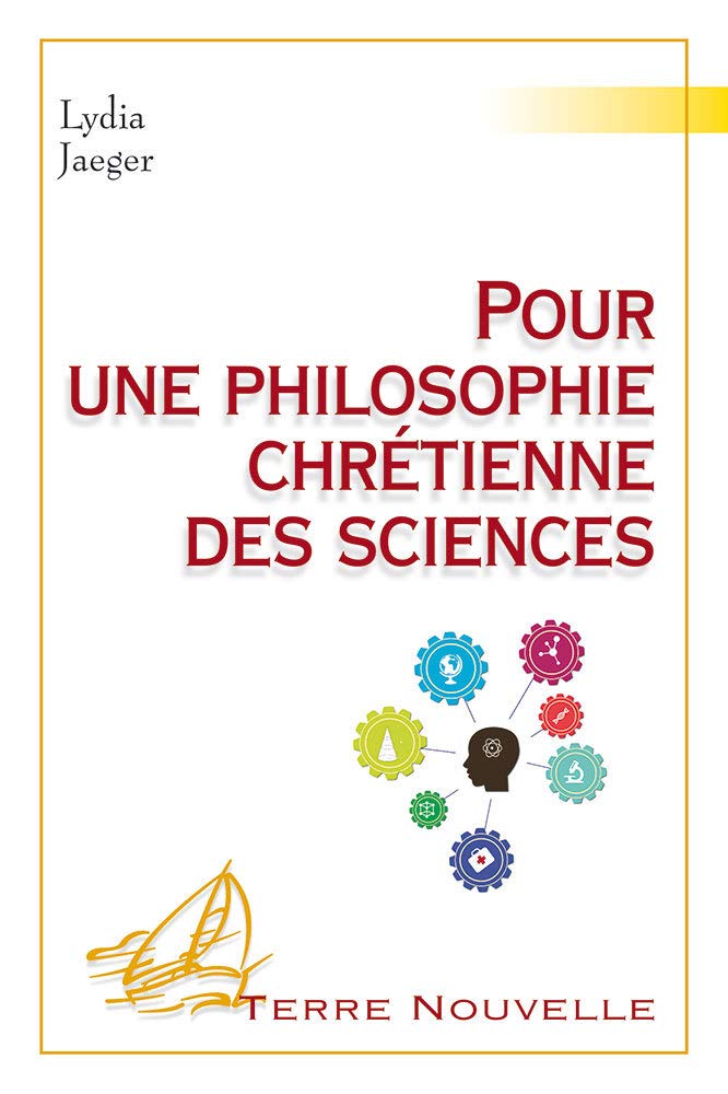 Pour une philosophie chrétienne des sciences 9782914144100