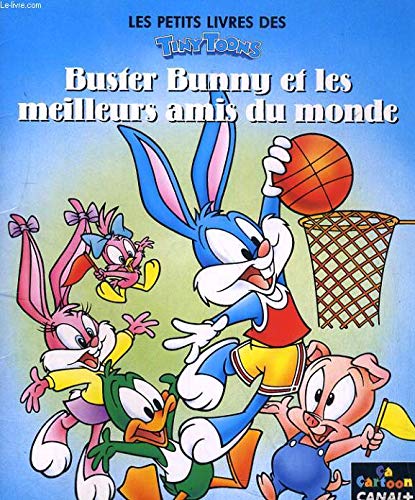 Buster Bunny et les Meilleurs Amis du monde 9782226060136