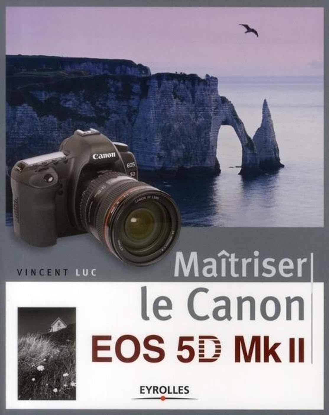 Maîtriser le Canon EOS 5D Mk II 9782212673111