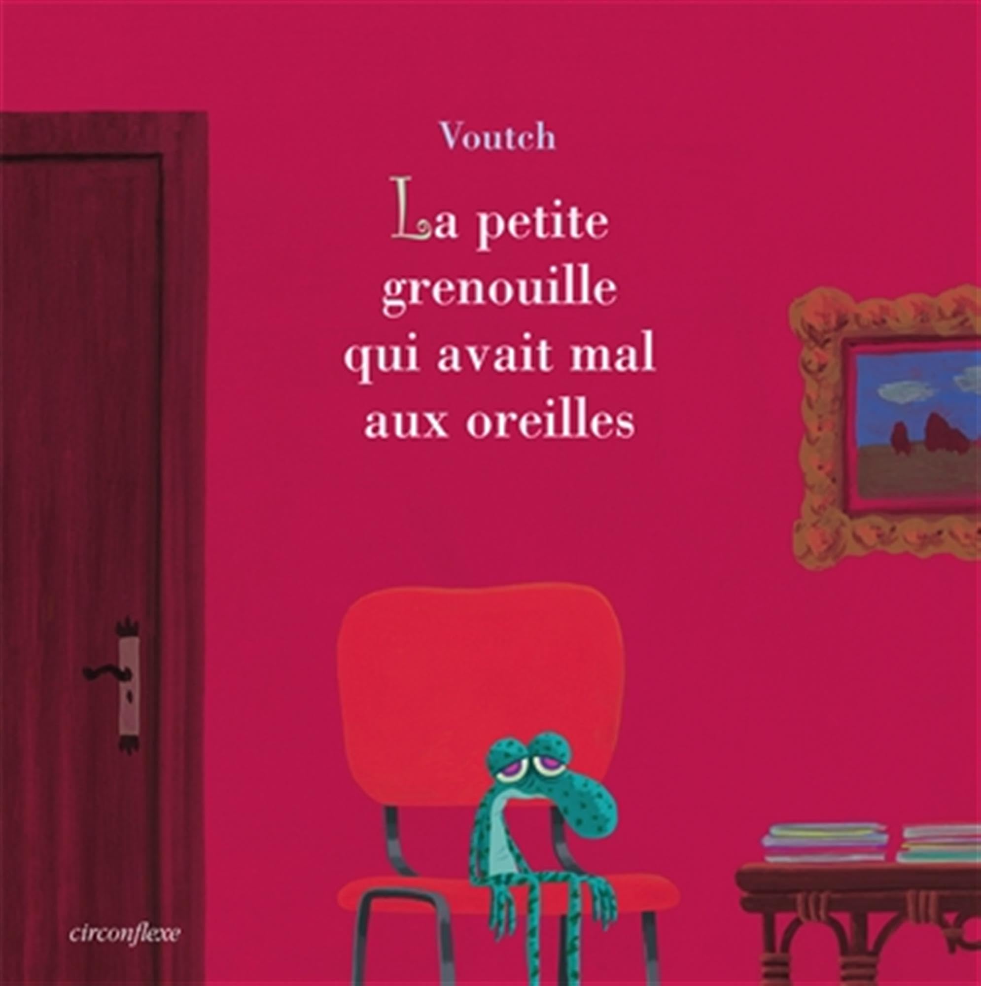 La petite grenouille qui avait mal aux oreilles 9782878334913