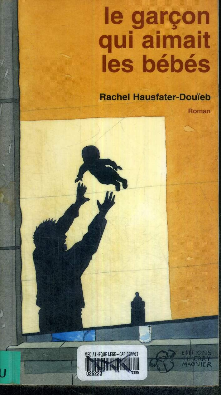 Le garçon qui aimait les bébés 9782844202130