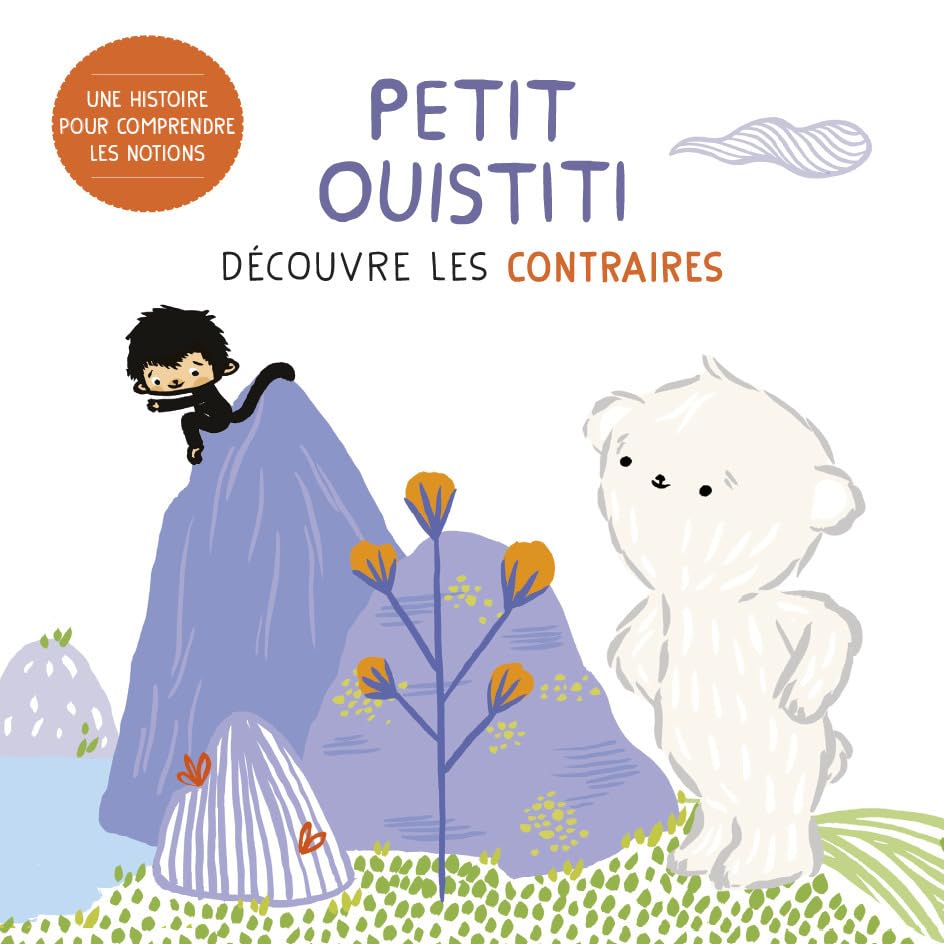 Petit ouistiti - Découvre les contraires 9782203207905