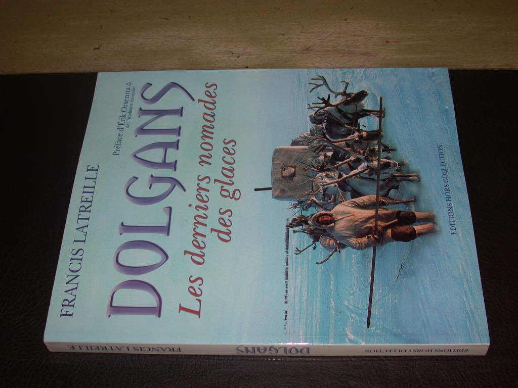 Dolgans : Les derniers nomades des glaces 9782258063228
