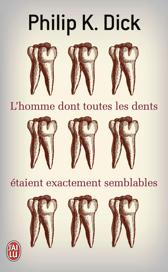 L'homme dont toutes les dents étaient exactement semblables 9782290034057