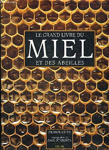 Le grand livre du miel et des abeilles 9782263021954