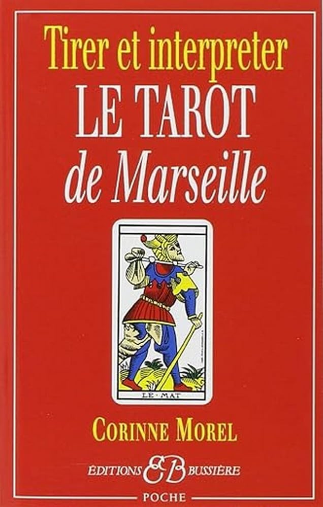 Tirer et interpréter le tarot de Marseille 9782850901805
