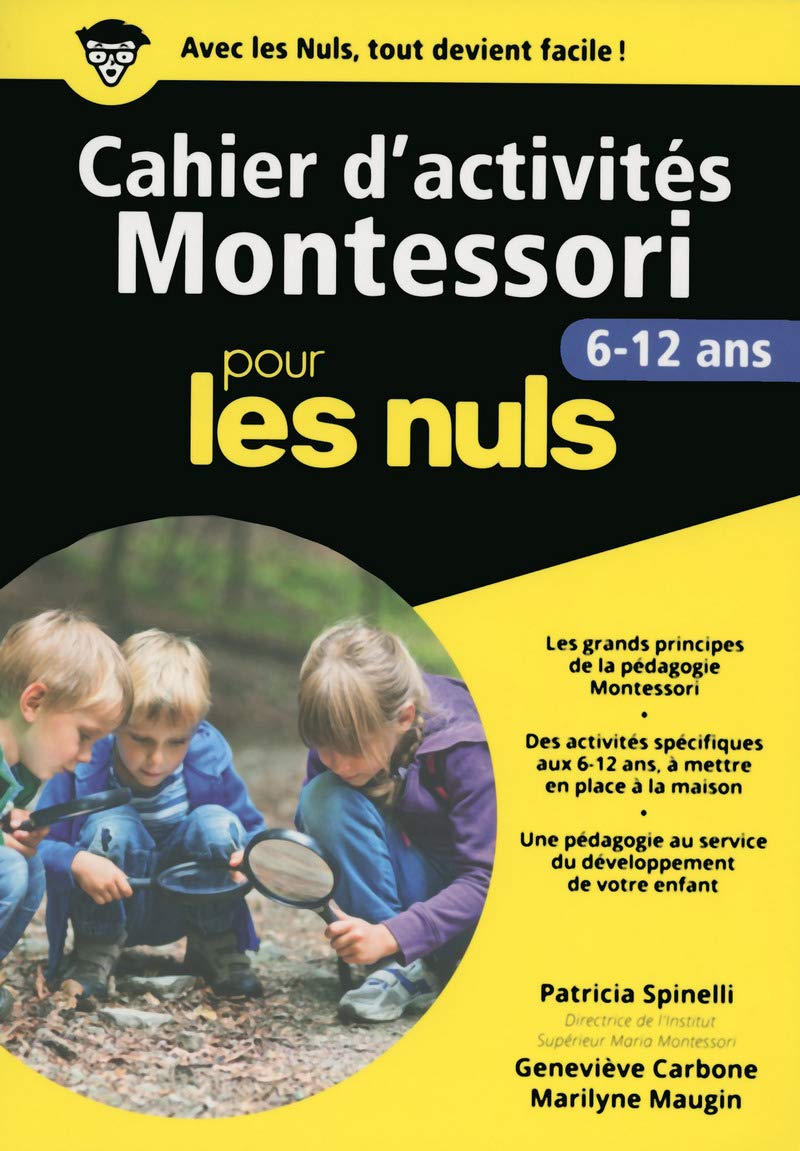 Cahier d'activités Montessori 6-12 ans pour les Nuls grand format 9782754087896
