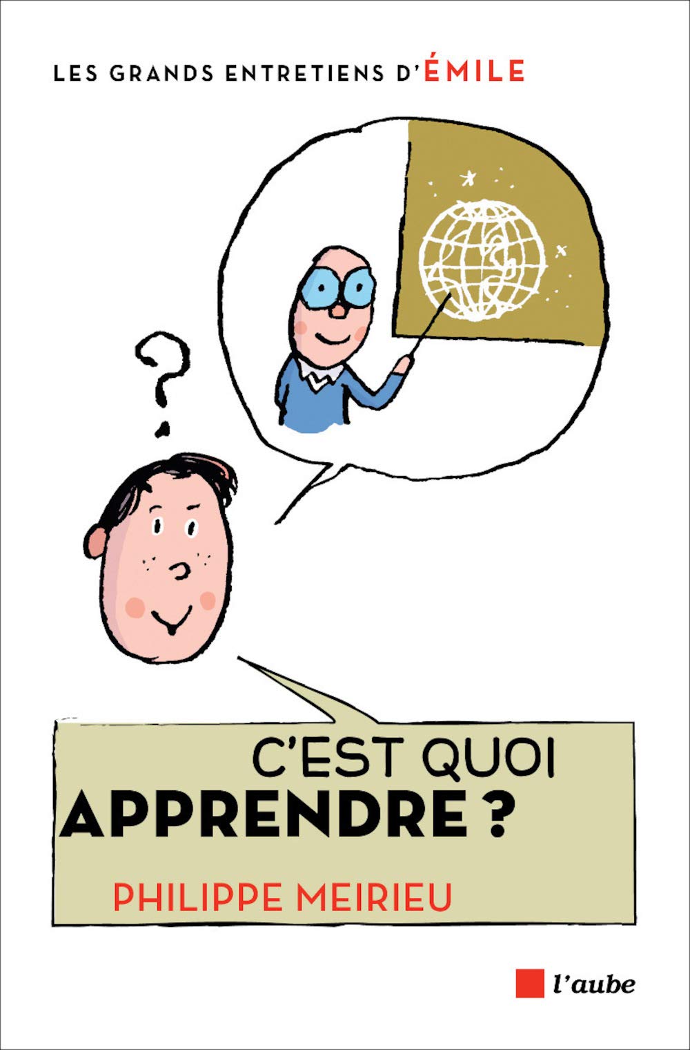C'est quoi apprendre ?: Entretiens avec Emile 9782815911283