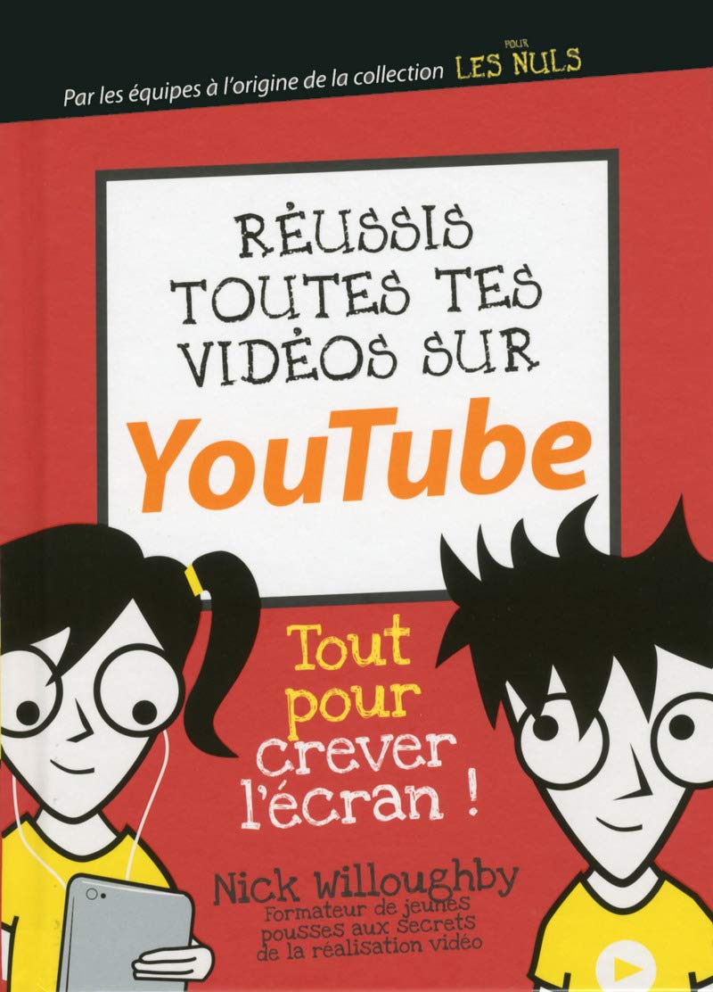 Je réussis mes vidéos sur YouTube avec les p'tits codeurs 9782754090032