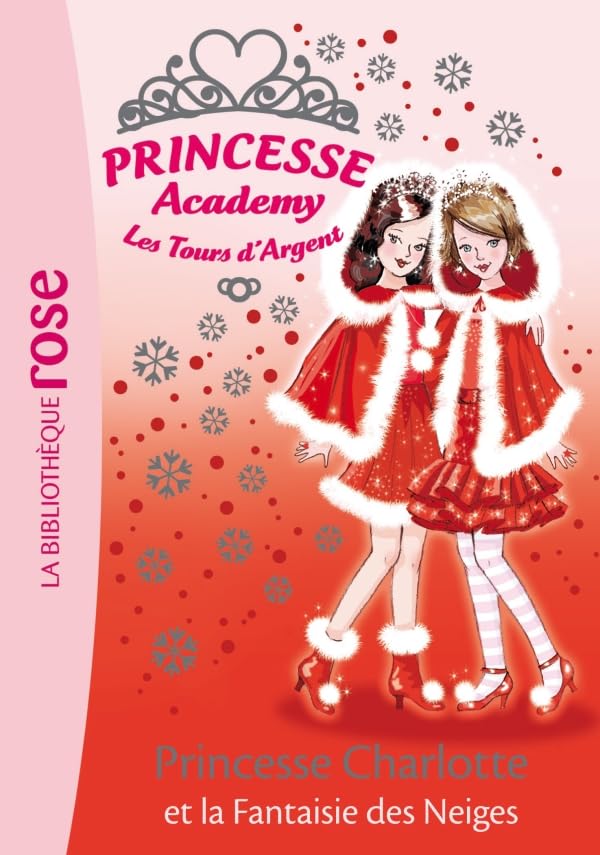 Princesse Academy 13 - Princesse Charlotte et la Fantaisie des Neiges 9782012014794