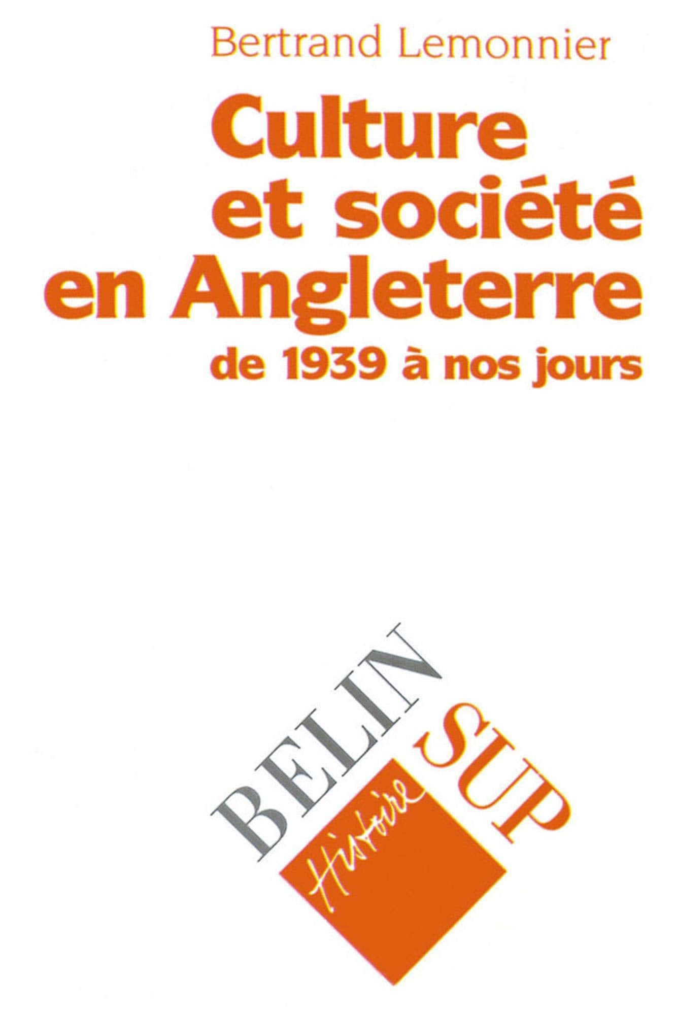 Histoire culturelle et sociale de l'Angleterre de 1939 à nos jours 9782701119878