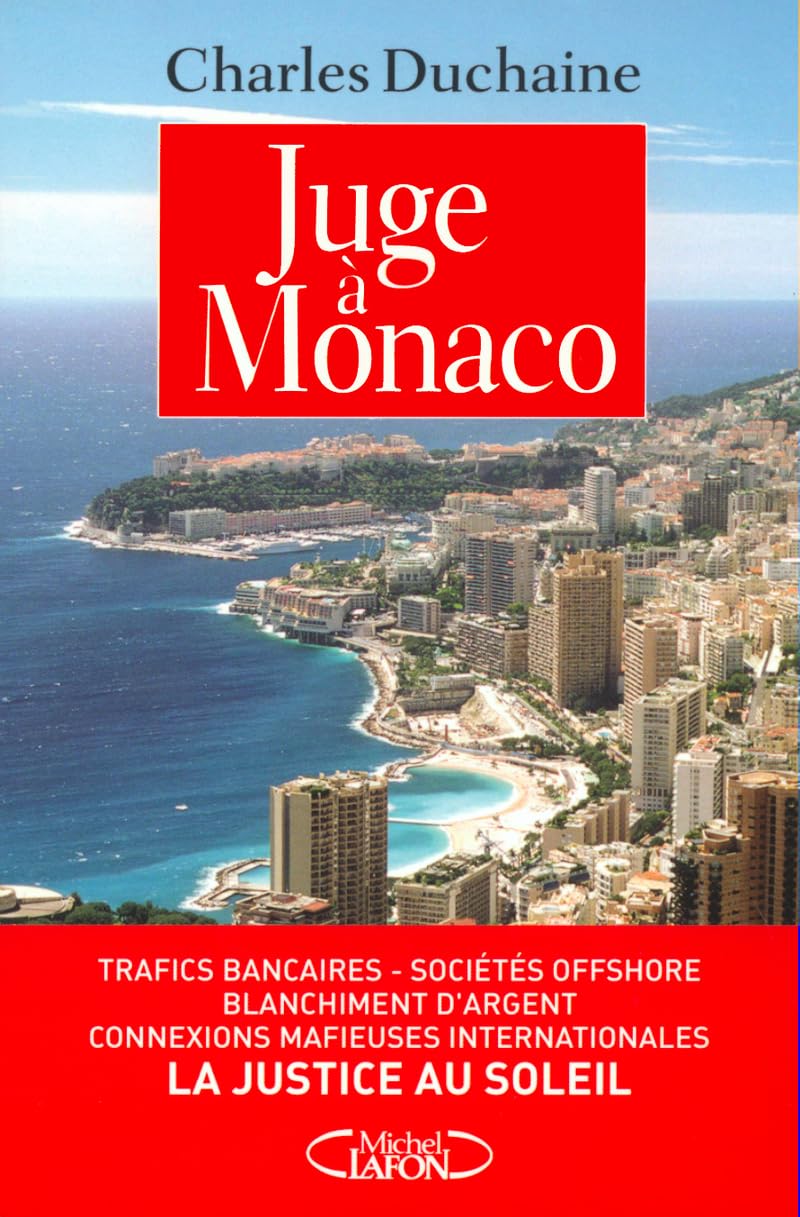 Juge à Monaco : Une justice " Canada Dry " 9782840988328