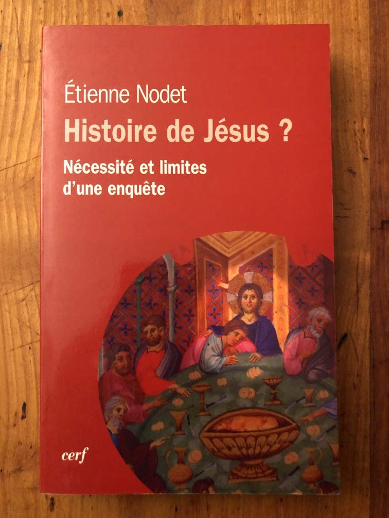 Histoire de Jésus ? Nécessité et limites d'une enquête 9782204072649