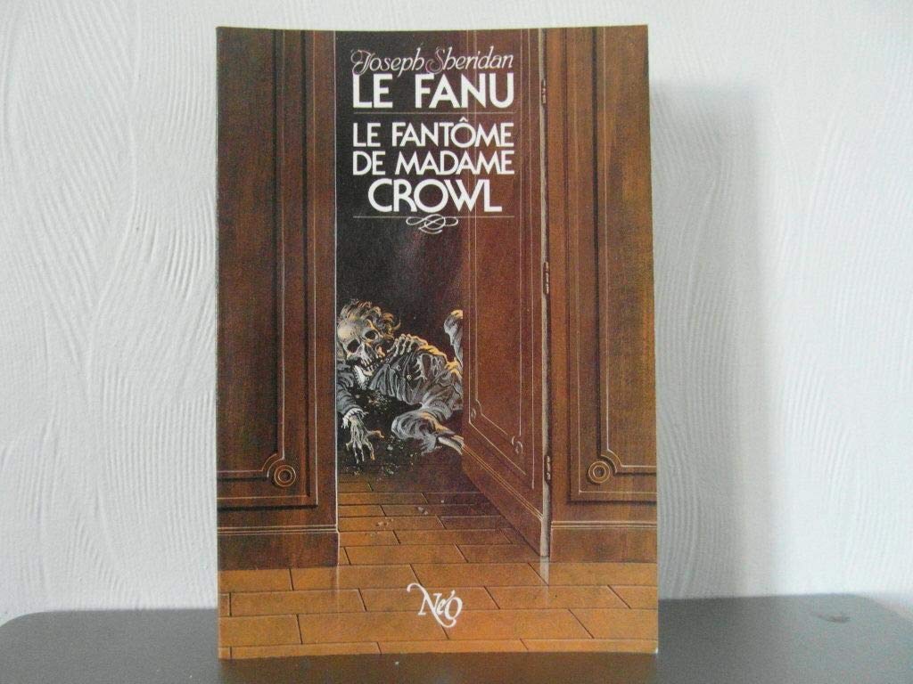 LE FANTOME DE MADAME CROWL - NOUVELLES - SERIE FANTASTIQUE SCIENCE FICTION AVENTURE. 9782730404822