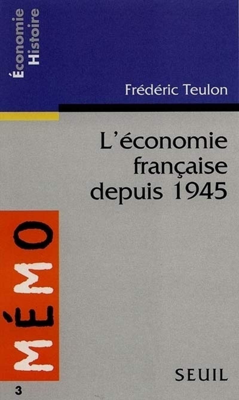 L'Economie française depuis 1945 9782020228879