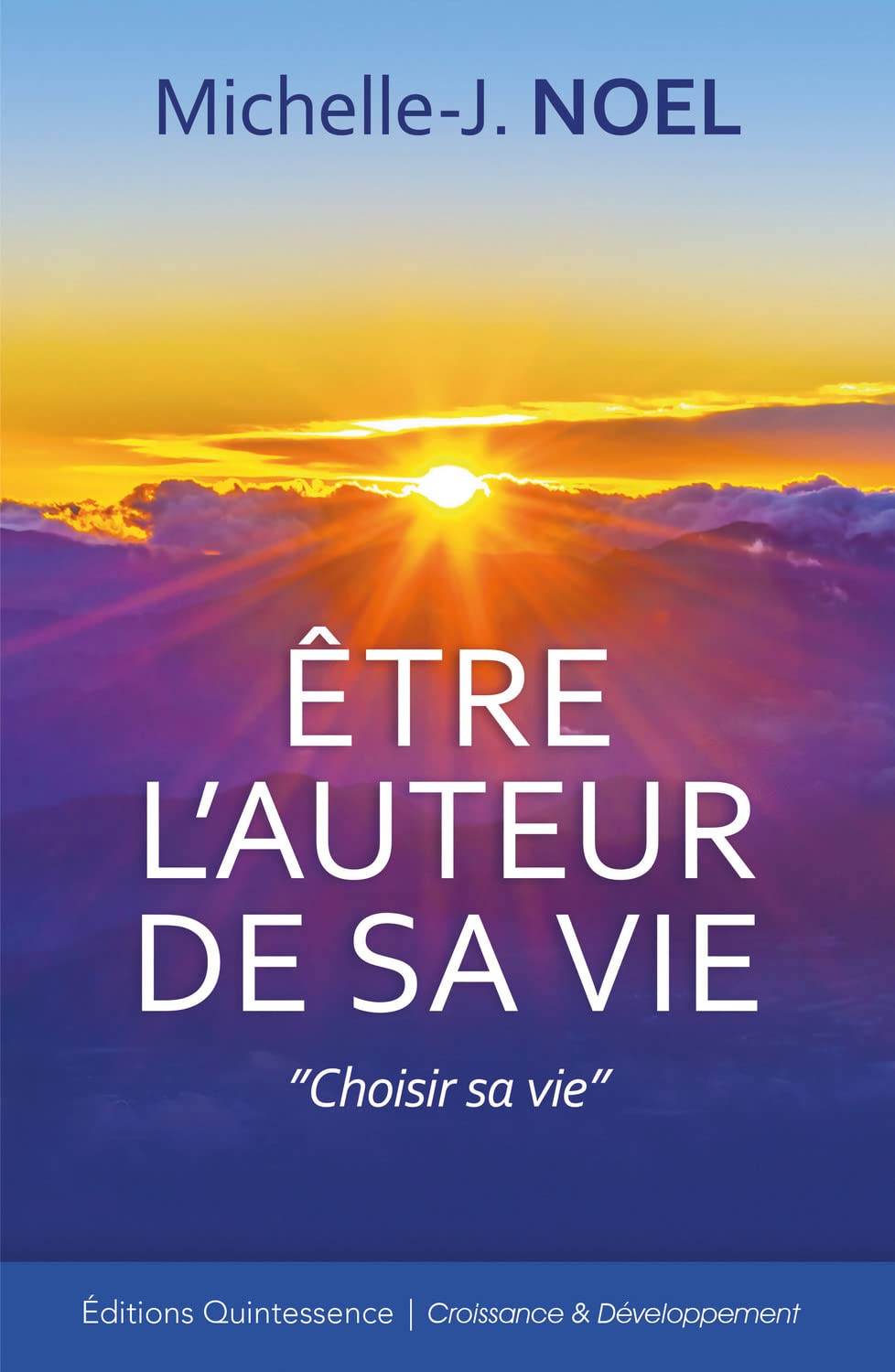 Être l'auteur de sa vie : Choisir sa vie 9782913281639