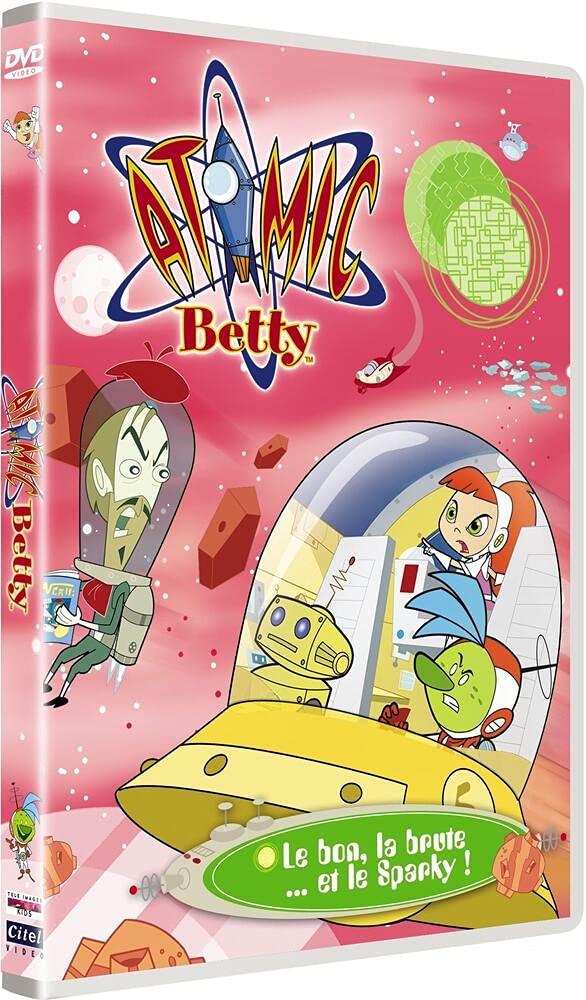 Atomic Betty : Le Bon, la brute et le Sparky 3309450023155