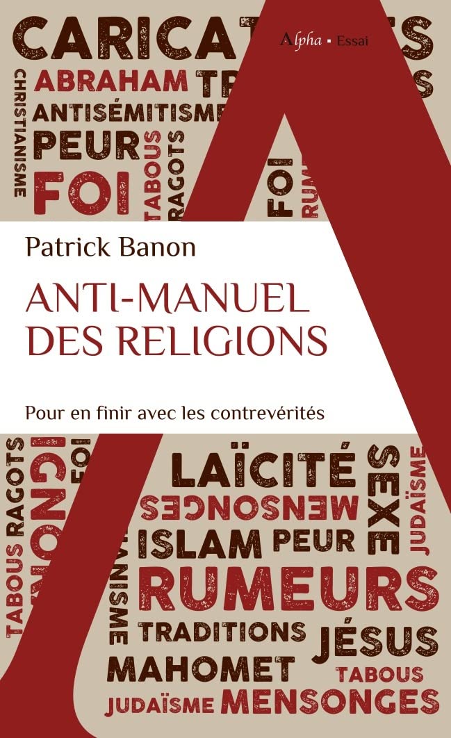 Anti-manuel des religions: Pour en finir avec les contrevérités 9782383880127