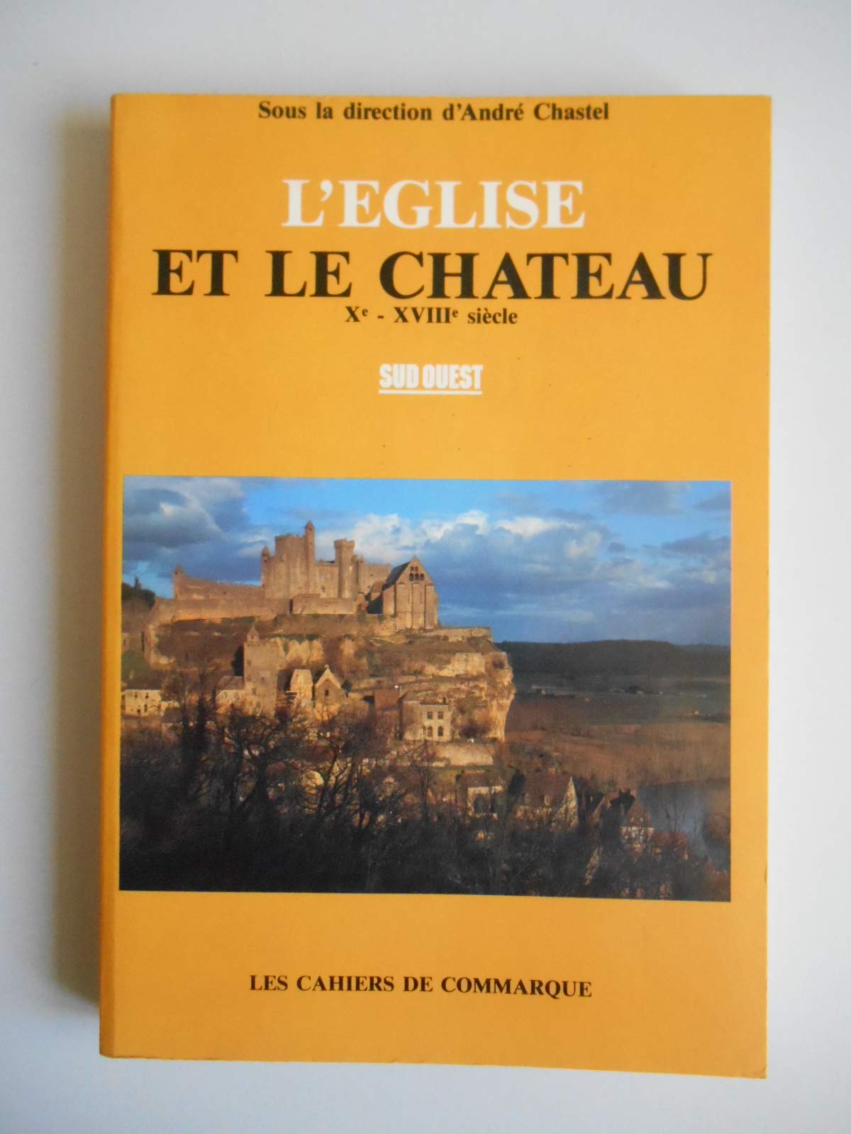 L'église et le château, Xe - XVIIIe siècles... 9782905983183
