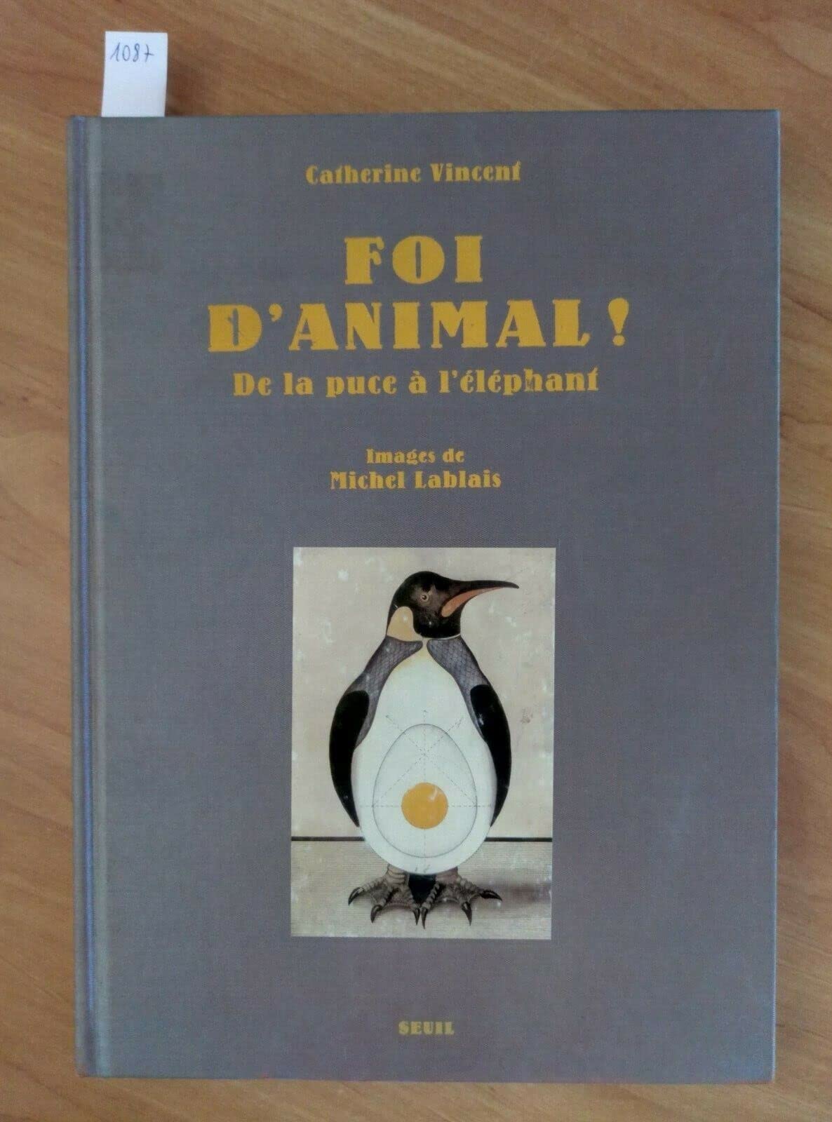 Foi d'animal ! : De la puce à l'éléphant 9782020541749