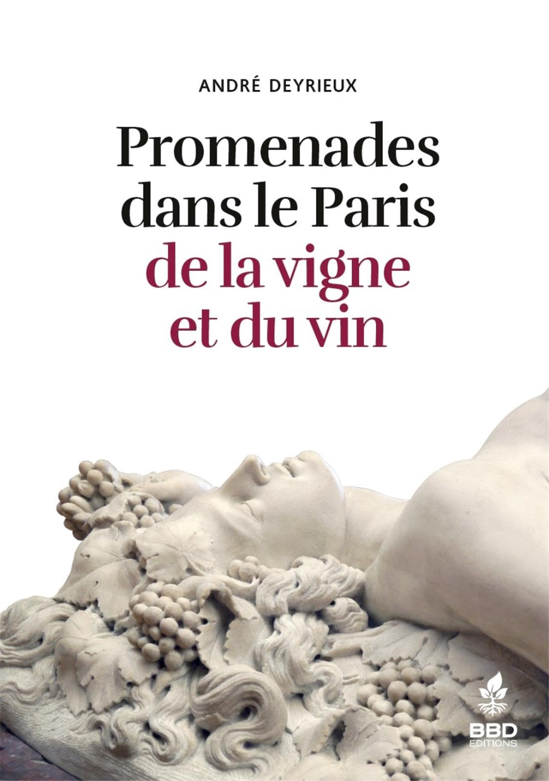 Promenades dans le paris de la vigne et du vin 9791095856245