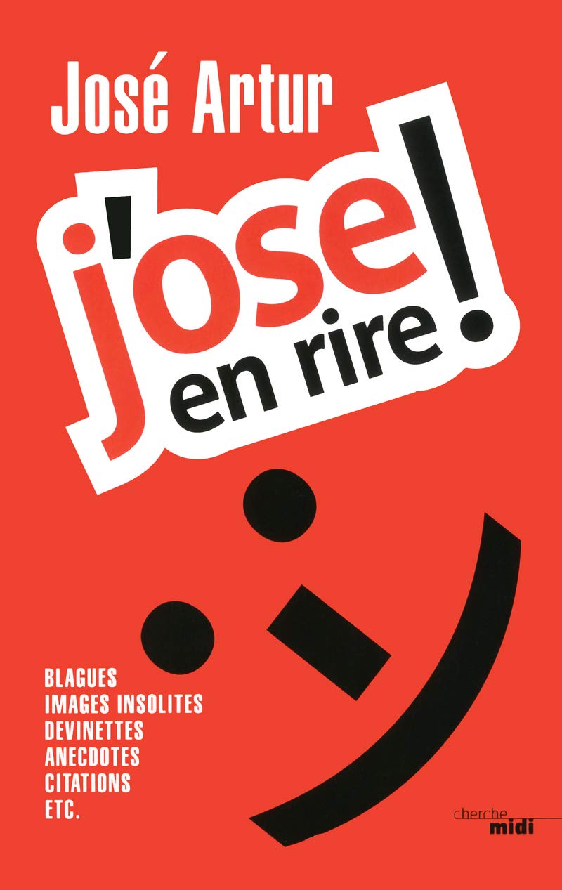 J'Ose en rire !: Blagues images insolites devinettes anecdotes citations etc. 9782749120089