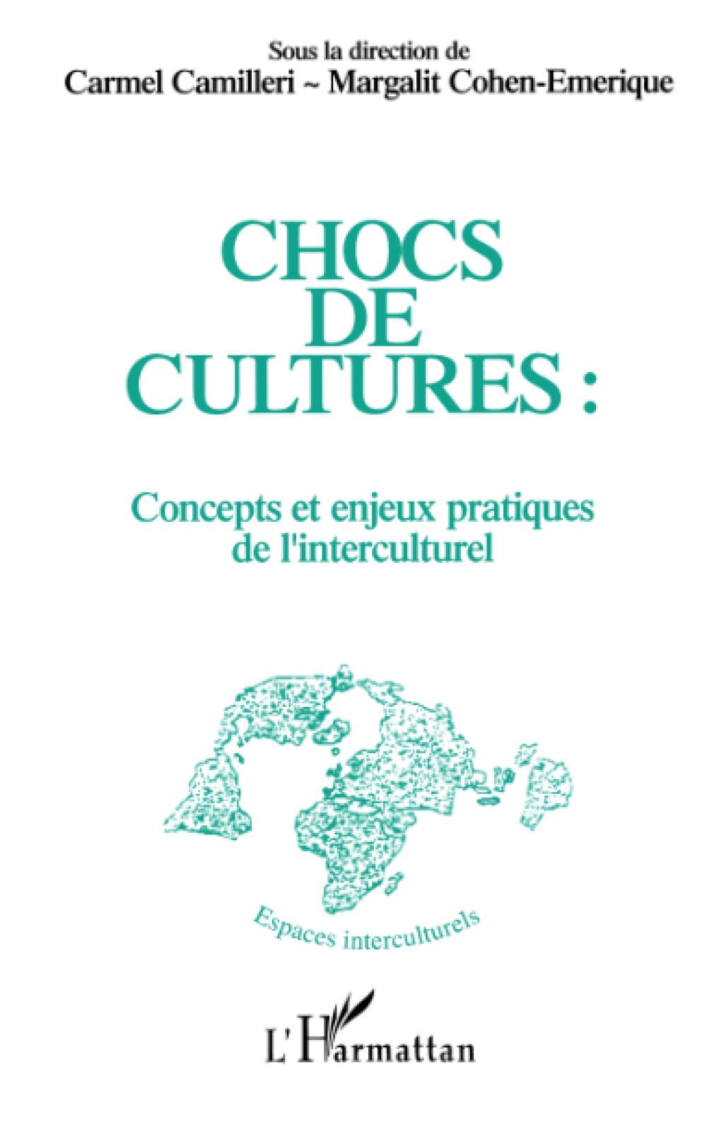 Chocs de cultures, concepts et enjeux pratiques de l'interculturel 9782738404381