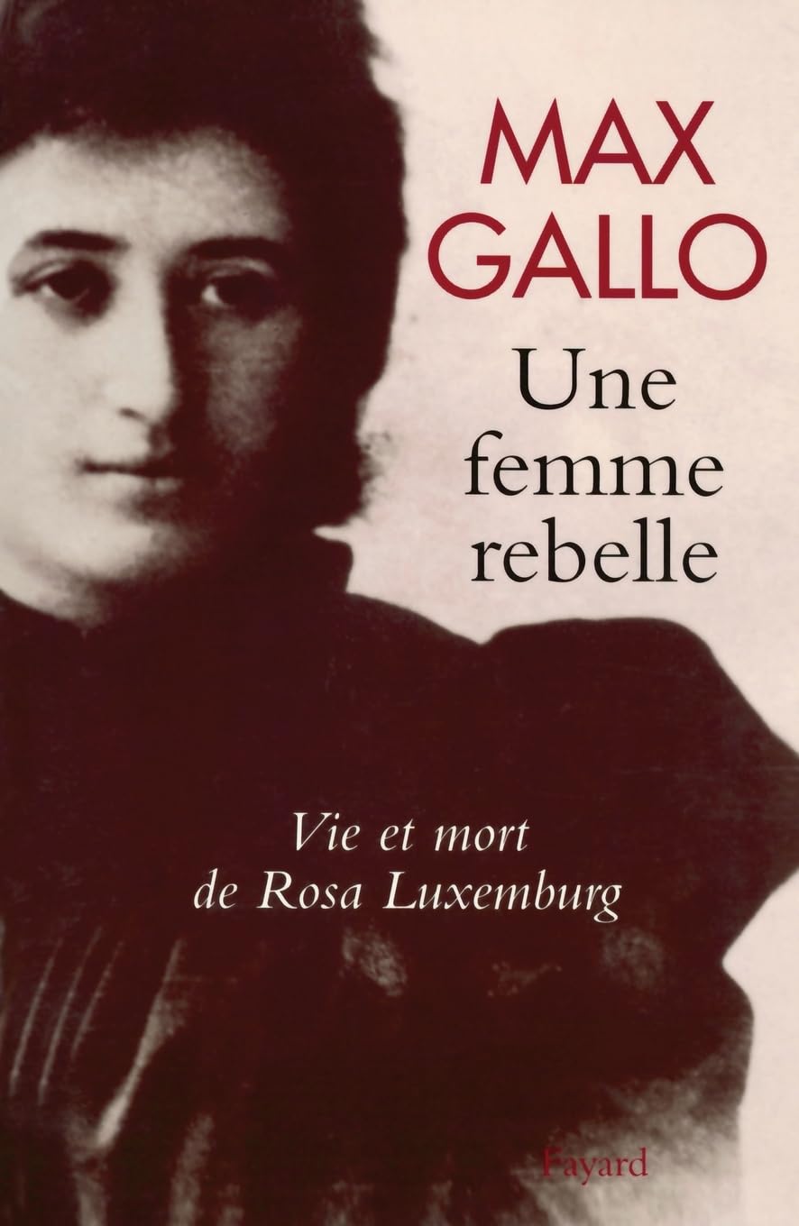 Une femme rebelle : Vie et mort de Rosa Luxemburg 9782213607368