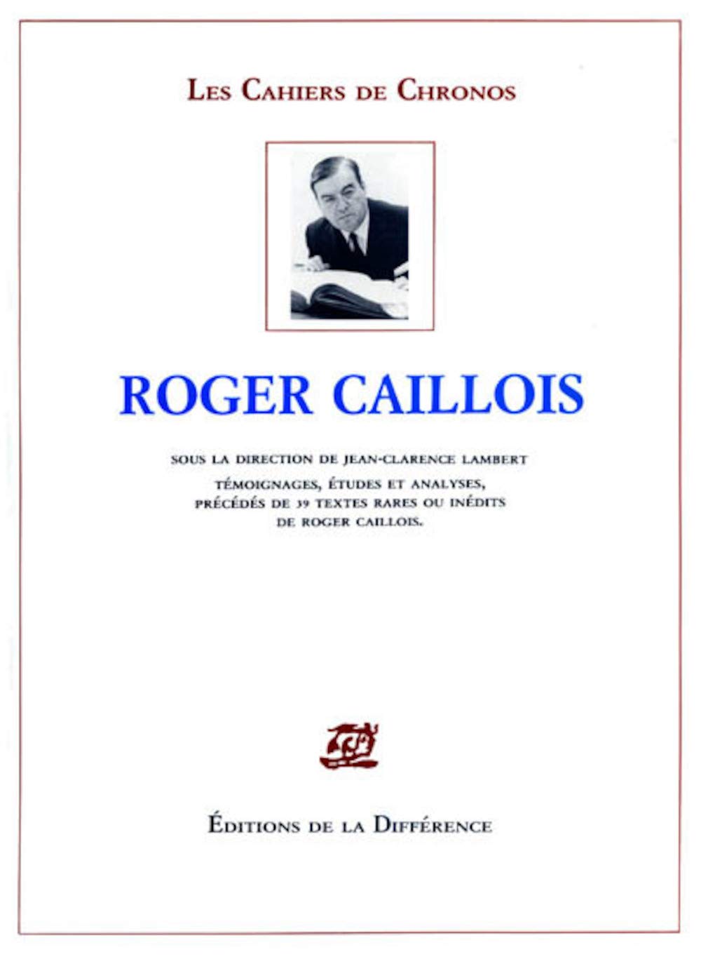 ROGER CAILLOIS. Témoignages, études et analyses 9782729106966