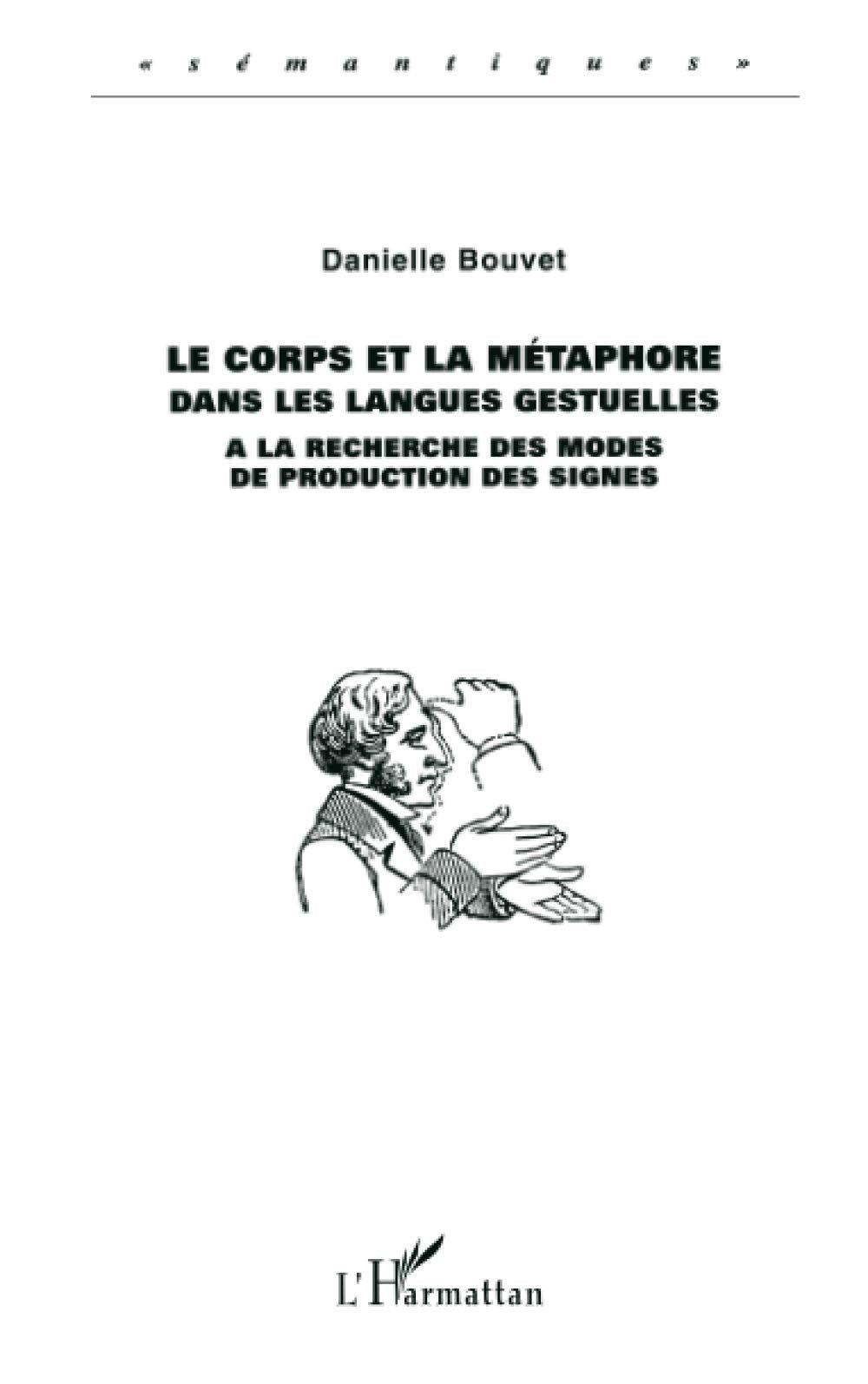 LE CORPS ET LA MÉTAPHORE DANS LES LANGUES GESTUELLES 9782738448729