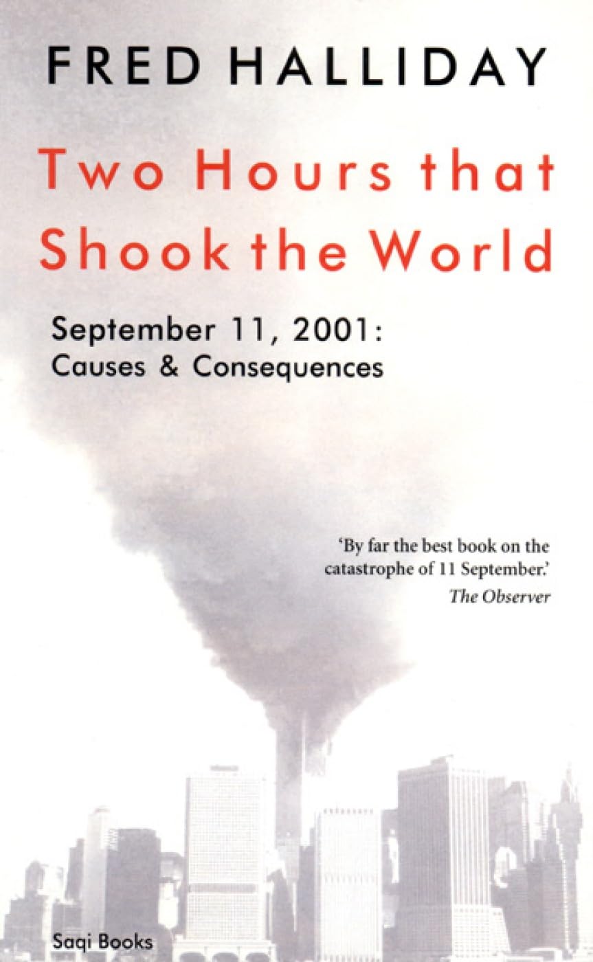 Two Hours That Shook the World: September 11, 2001 : Causes and Consequences 9780863563829