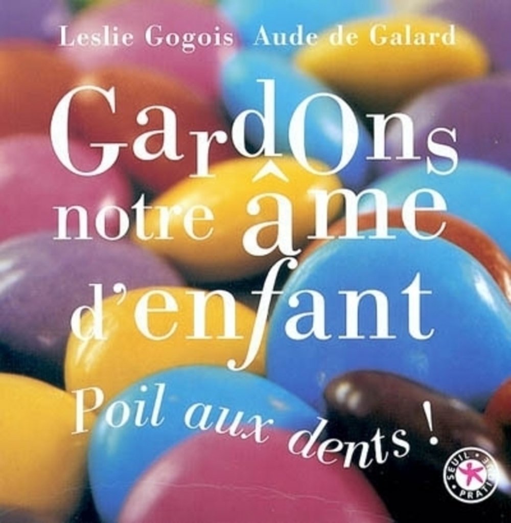Gardons notre âme d'enfant: Poil aux dents ! 9782020686884