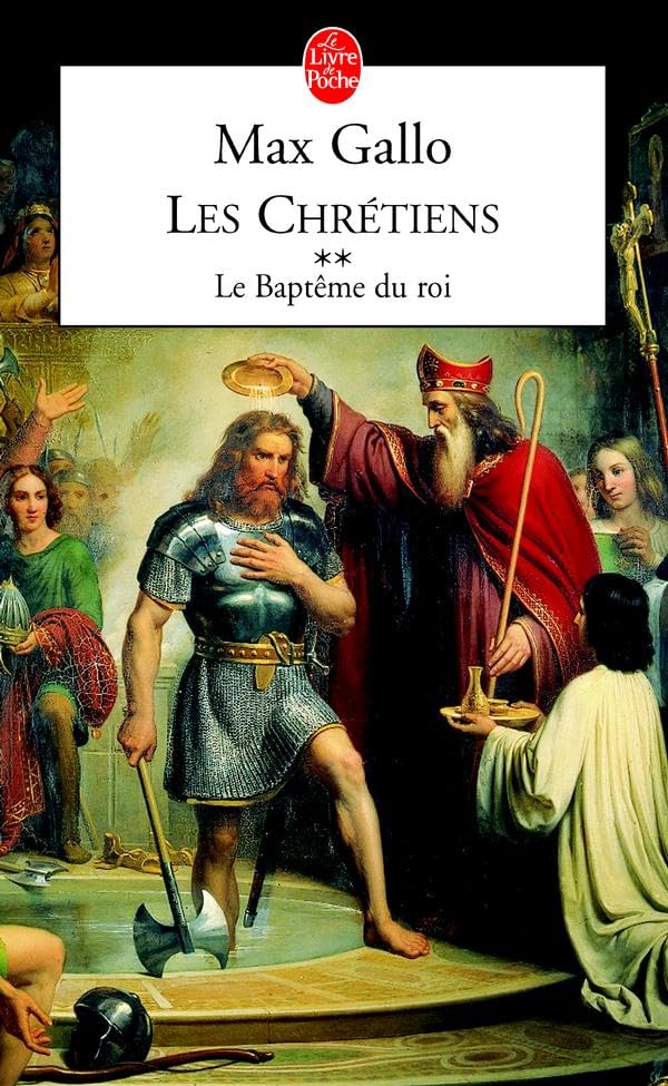 Les Chrétiens, tome 2 : Le baptême du roi 9782253066897