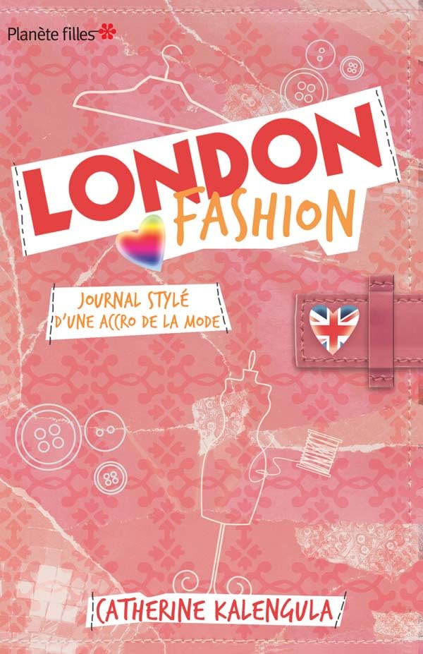 London Fashion - Tome 1 - Journal stylé d'une accro de la mode 9782012015838