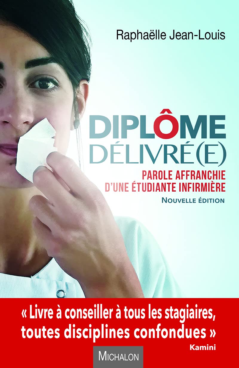 Diplôme délivré(e) ! Parole affranchie d'une étudiante infirmière 9782841868971