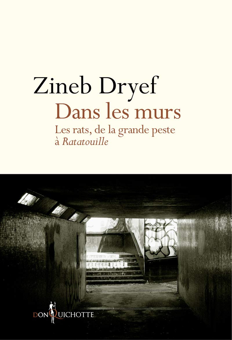 Dans les murs: Les rats, de la Grande Peste à Ratatouille 9782359494228