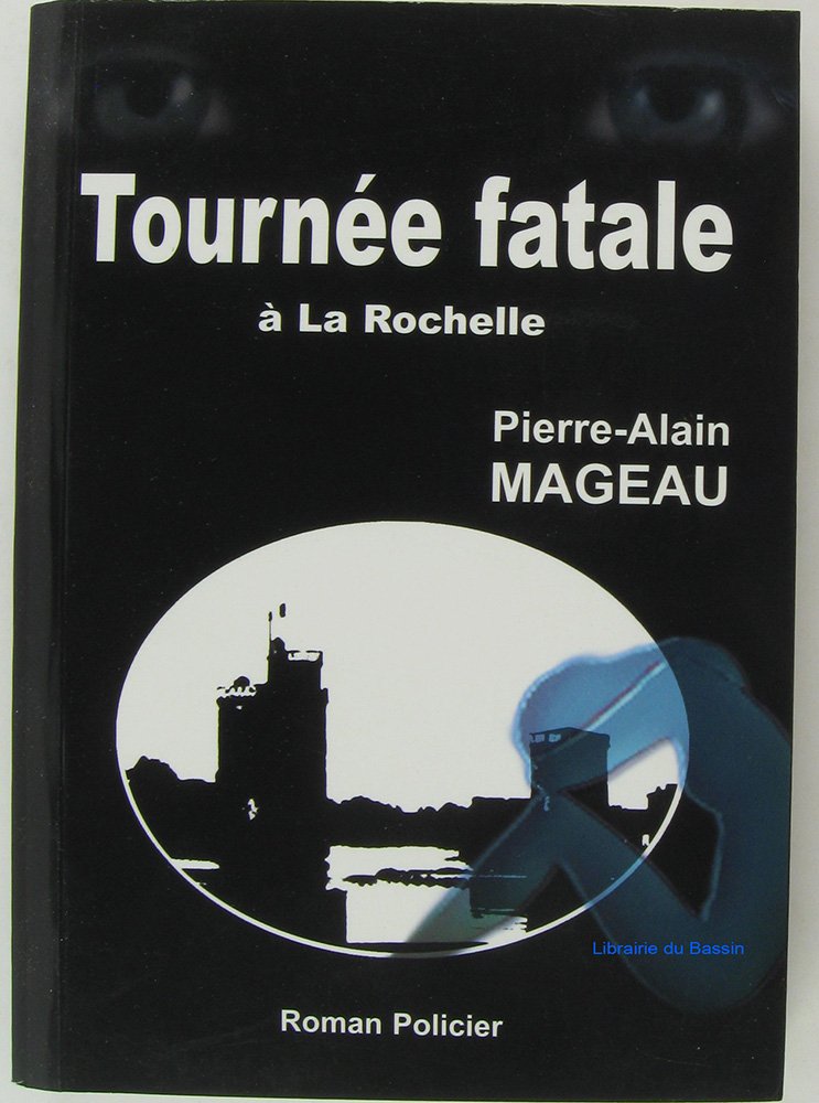 Tournée fatale à La Rochelle 9782914012287
